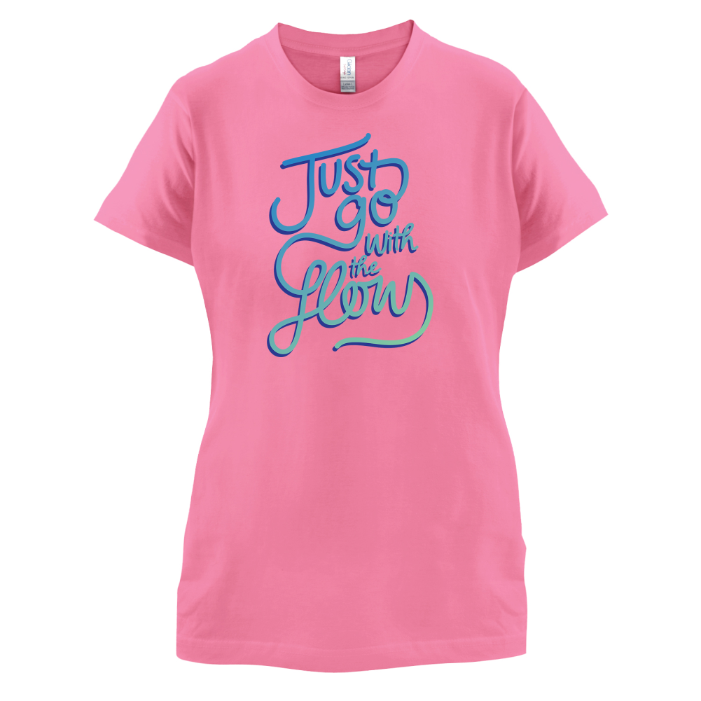 Just Go With The Flow T Shirt