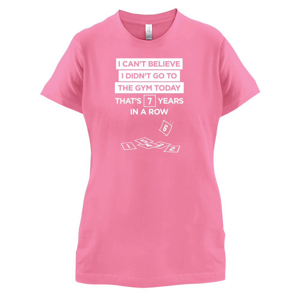 Didn't Go To The Gym T Shirt