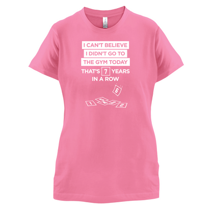 Didn't Go To The Gym T Shirt