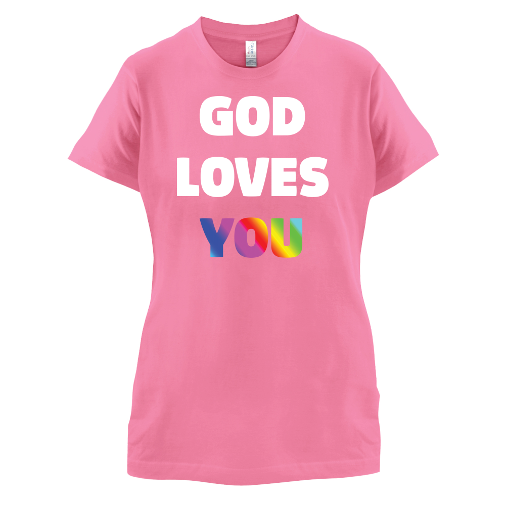 God Loves You T Shirt