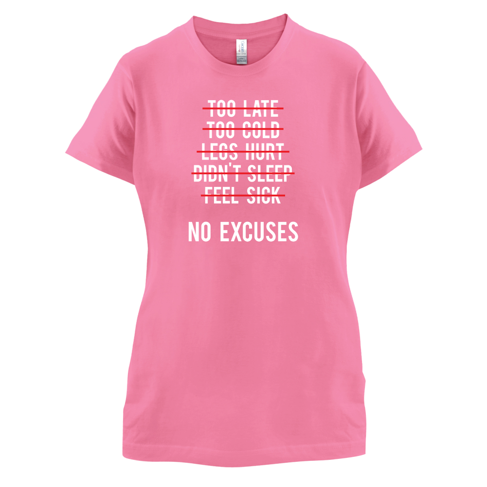 No Excuses T Shirt