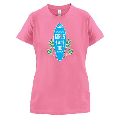Girls Surf Too T Shirt