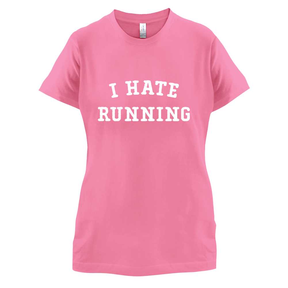I Hate Running T Shirt