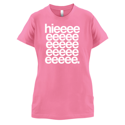 Hieeeee T Shirt