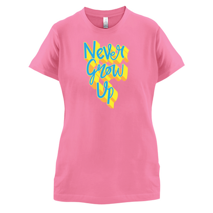 Never Grow Up T Shirt