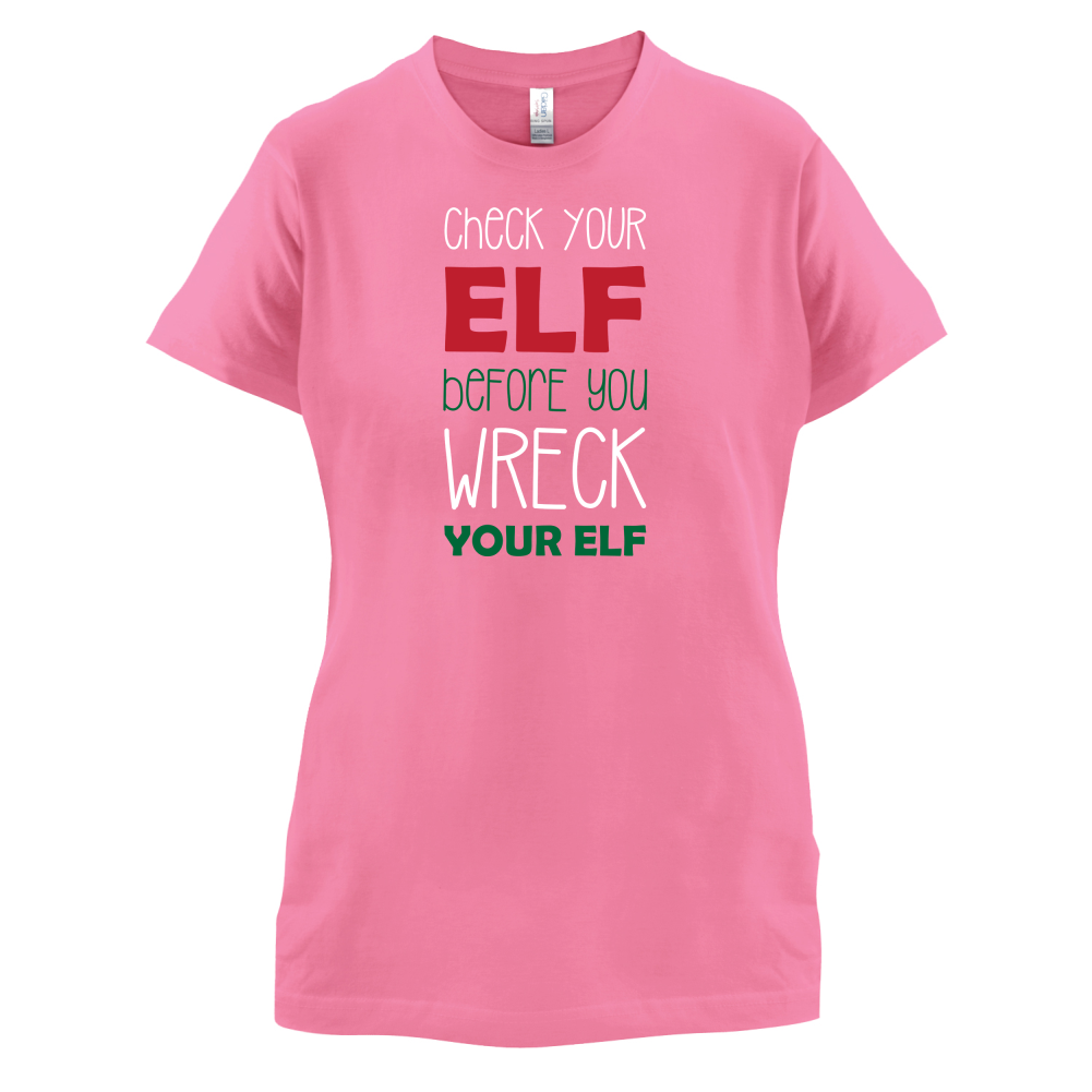 Check Your Elf, Wreck Your Elf T Shirt