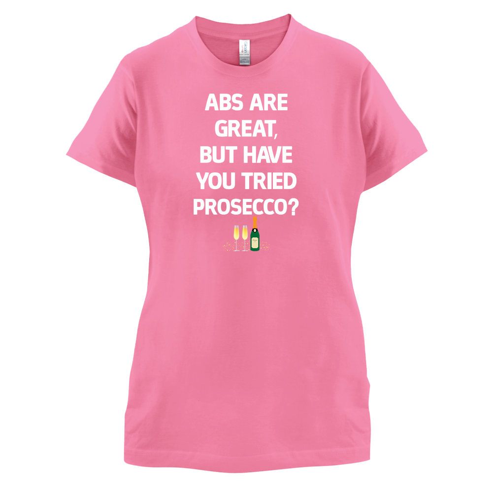 Abs Are Great, Prosecco T Shirt