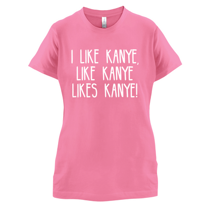 I like Kanye T Shirt