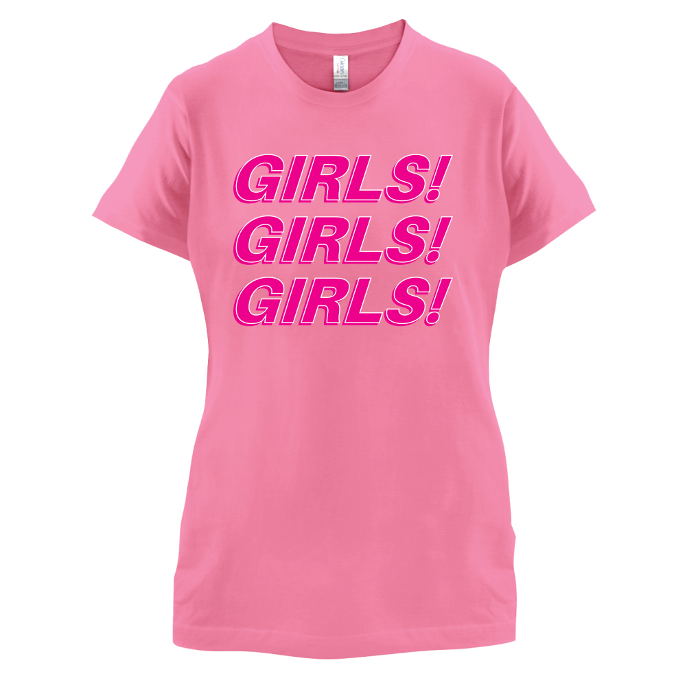 Girls Girls Girls T Shirt