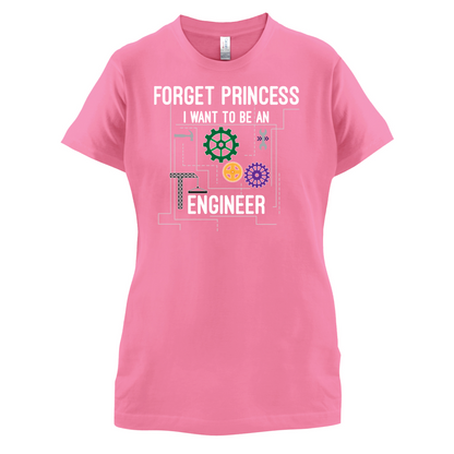 Forget Princess Engineer T Shirt