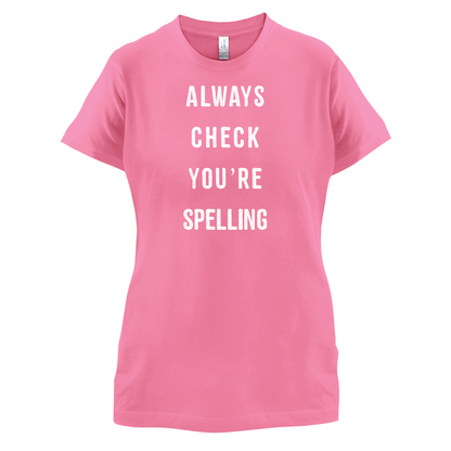 Always Check You're Spelling T Shirt