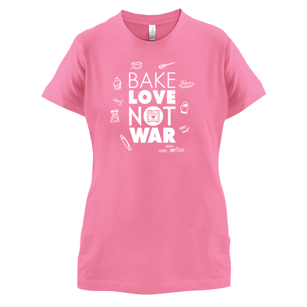 Bake Love Not War T Shirt