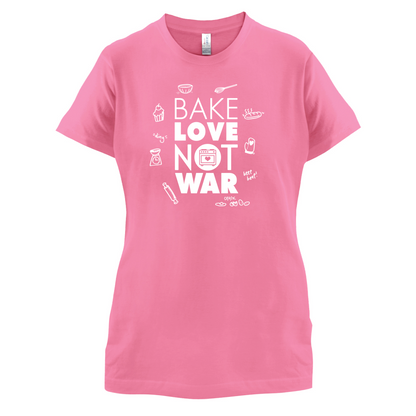Bake Love Not War T Shirt