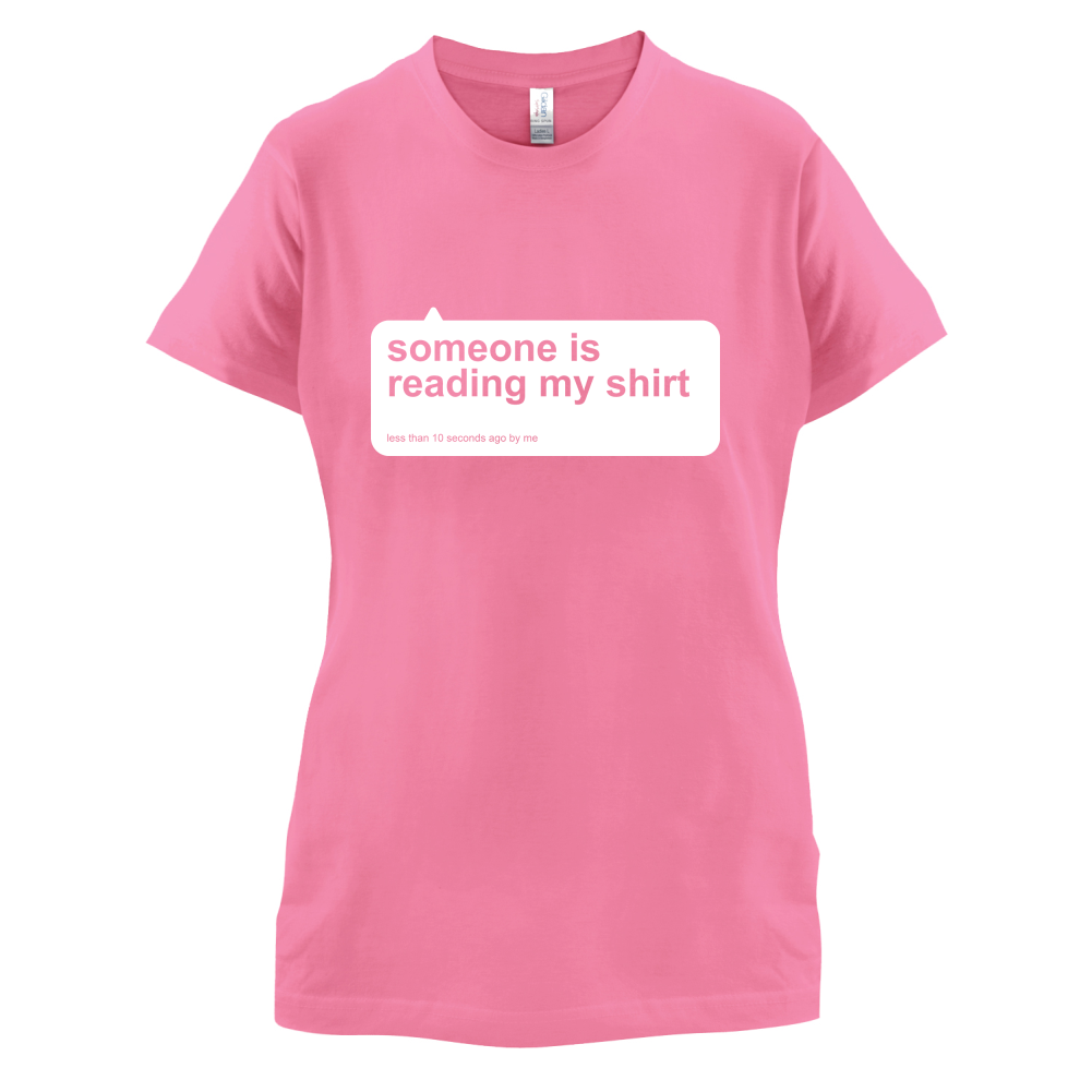 Someone Is Reading My Shirt T Shirt