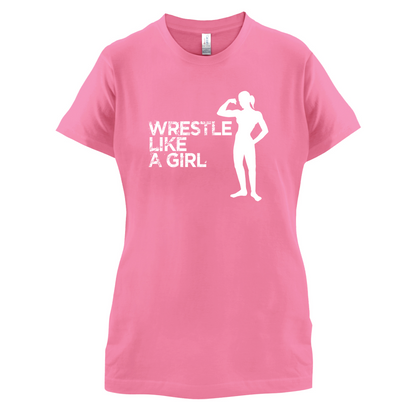 Wrestle Like A Girl T Shirt