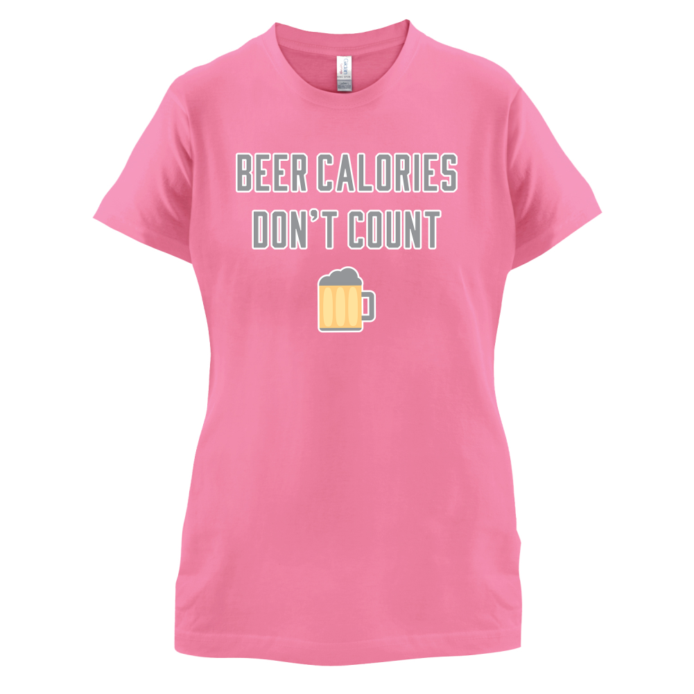 Beer Calories Dont Count  T Shirt