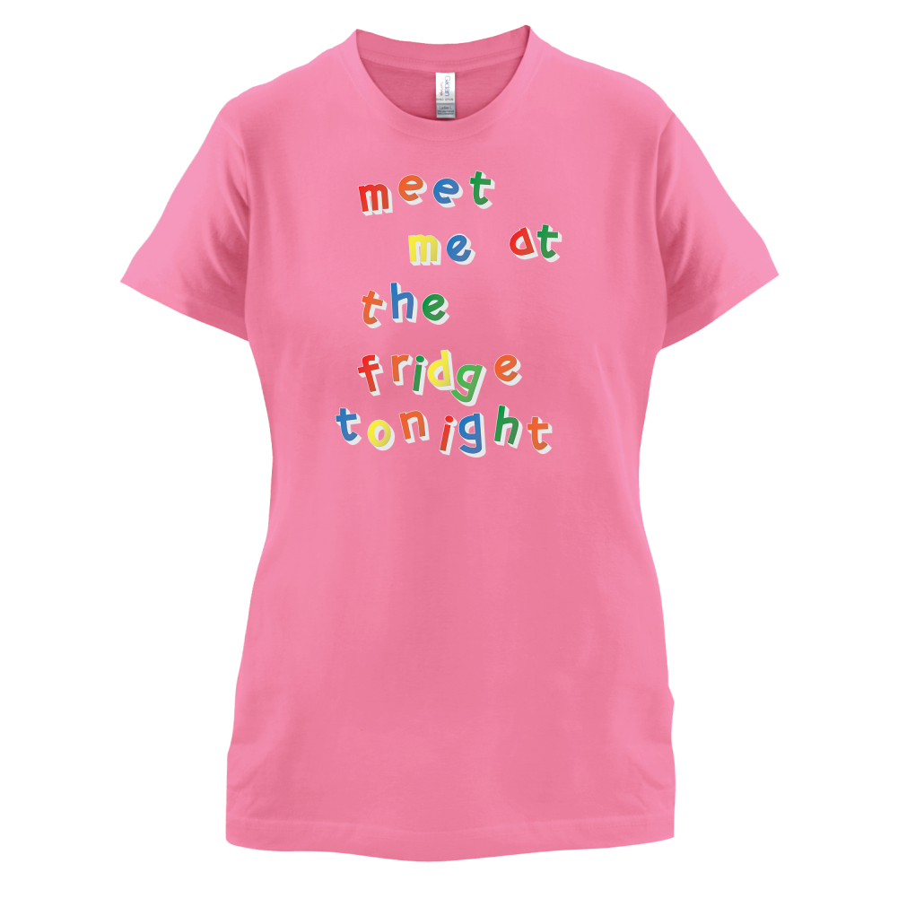Meet Me At The Fridge T Shirt