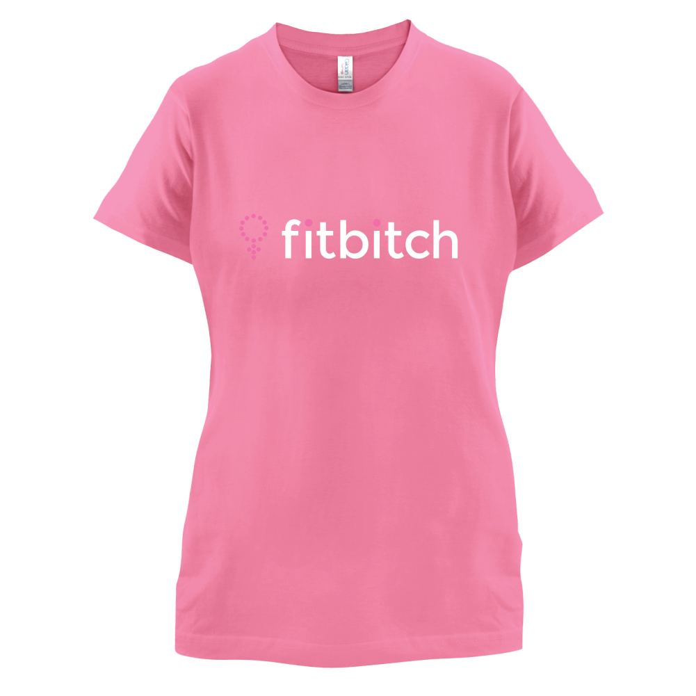 Fit Bitch T Shirt
