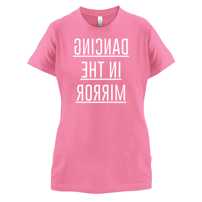 Dancing In The Mirror T Shirt
