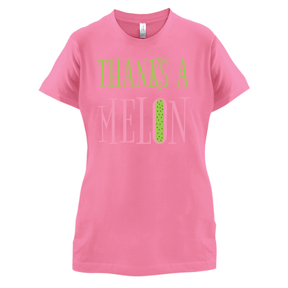 Thanks A Melon T Shirt