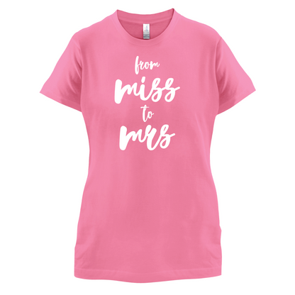 From Miss To Mrs T Shirt
