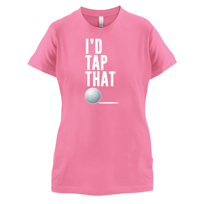 I'd Tap That Golf T Shirt