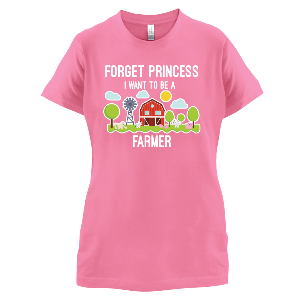 Forget Princess Farmer T Shirt