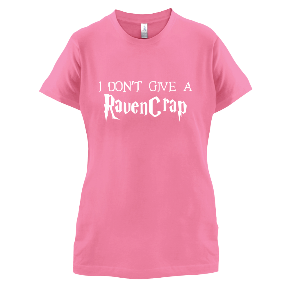 Don't Give A Ravencrap T Shirt