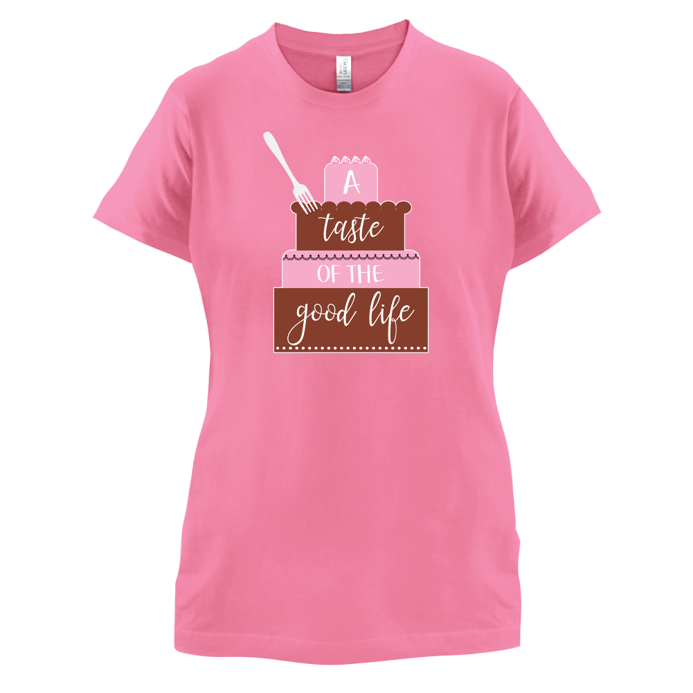 Taste The Good Life T Shirt