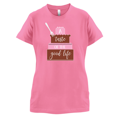 Taste The Good Life T Shirt