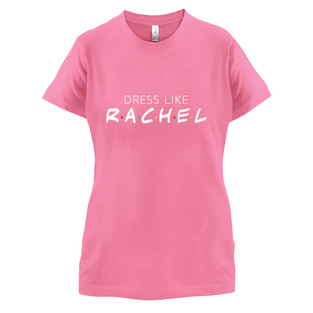 Dress Like Rachel T Shirt