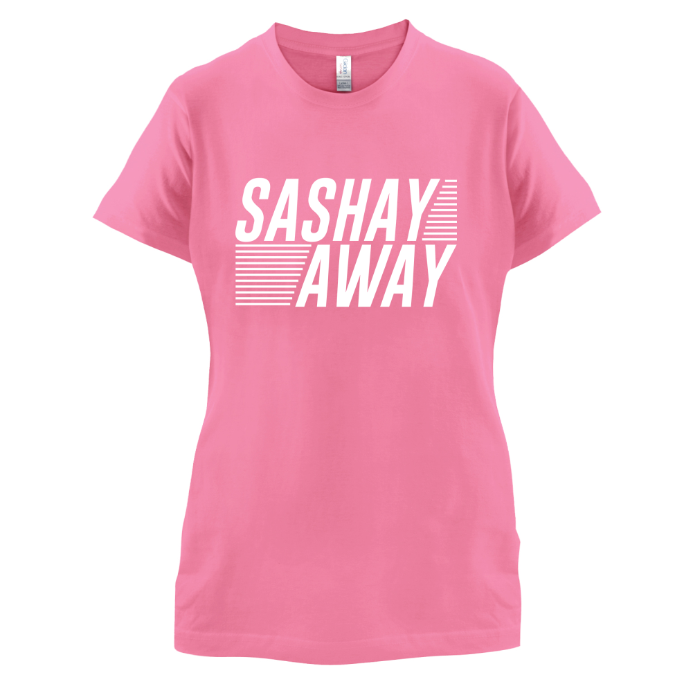 Sashay Away T Shirt