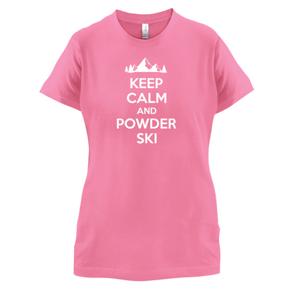 Keep Calm And Powder Ski T Shirt