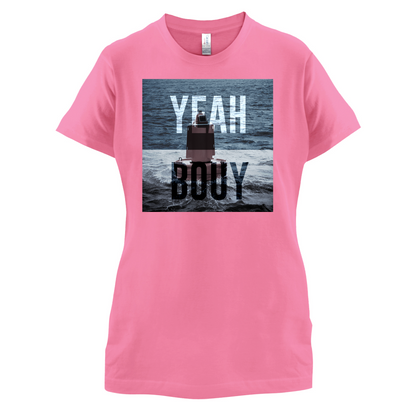 Yeah Buoy  T Shirt