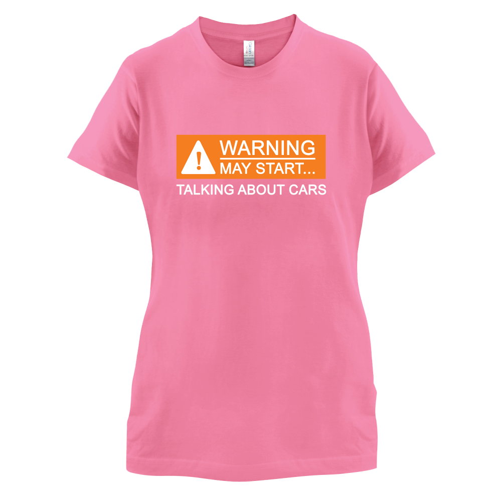 Warning May Start Talking about Cars T Shirt