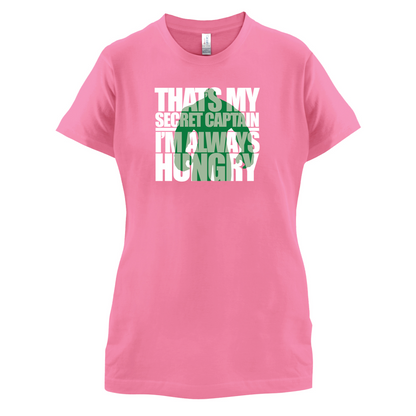 That's My Secret I'm always Hungry T Shirt