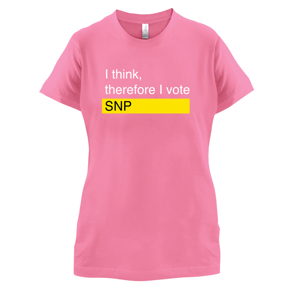 I think, therefore I vote SNP T Shirt