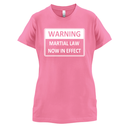 Warning Martial Law Now in Effect T Shirt