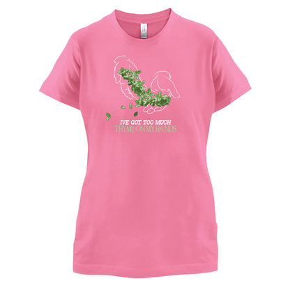 Too Much Thyme On My Hands T Shirt