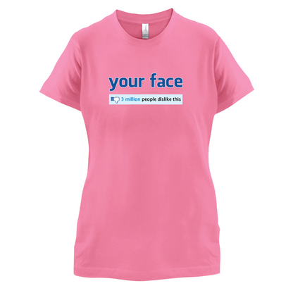Your Face Dislike T Shirt