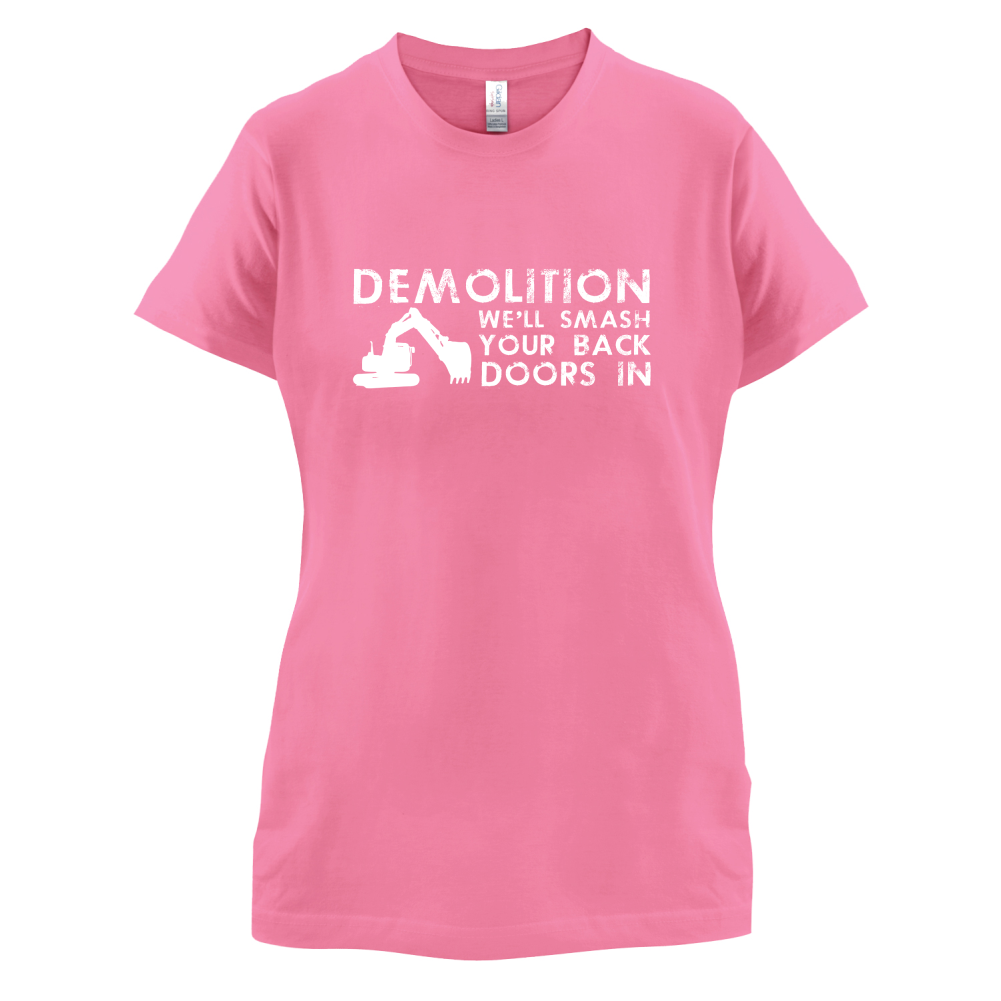 Demolition Smash your doors in T Shirt