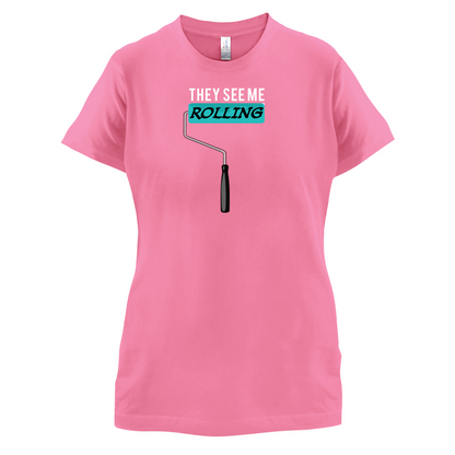 They See Me Rolling (Paint Roller) T Shirt