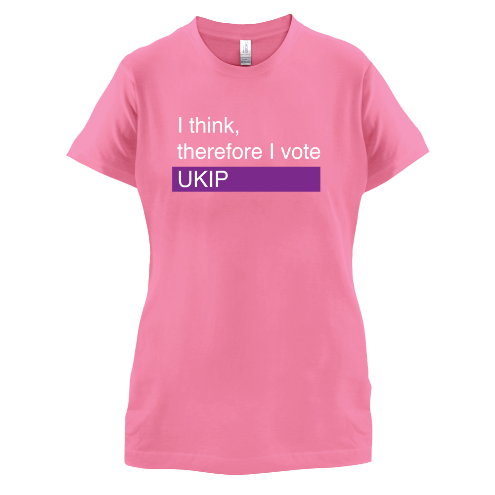 I think, therefore I vote UKIP T Shirt