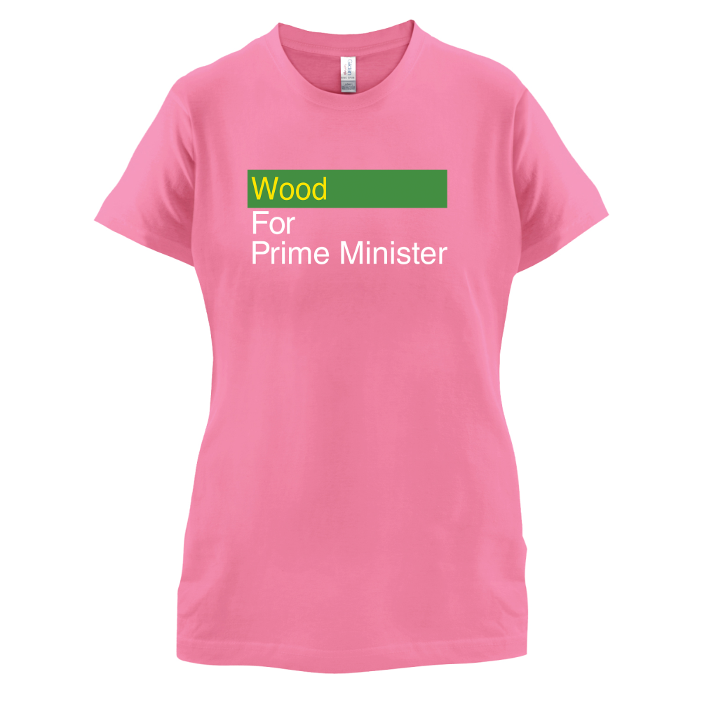 Wood for Prime Minister T Shirt