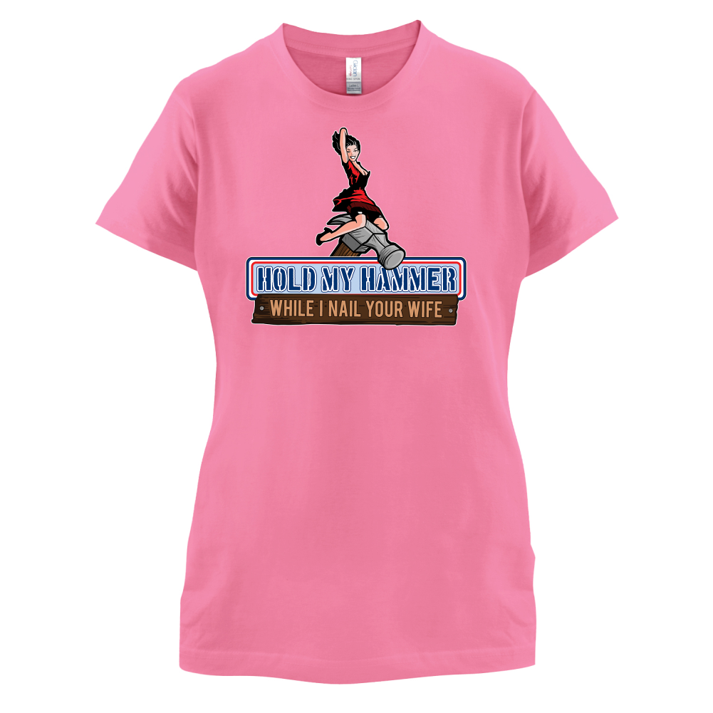 Hold My Hammer While I Nail.. T Shirt