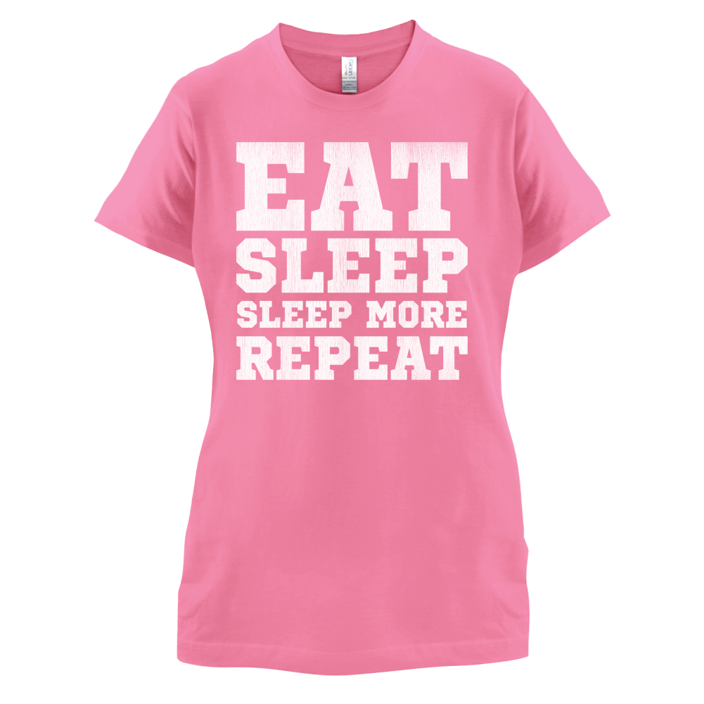 Eat Sleep Sleep More REPEAT T Shirt