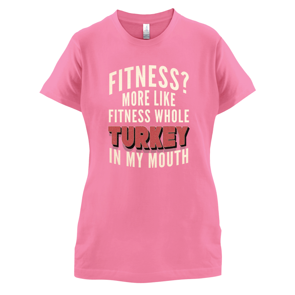 Fitness Turkey In My Mouth T Shirt