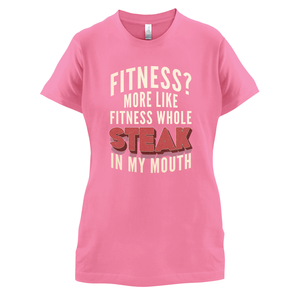 Fitness Steak In My Mouth T Shirt