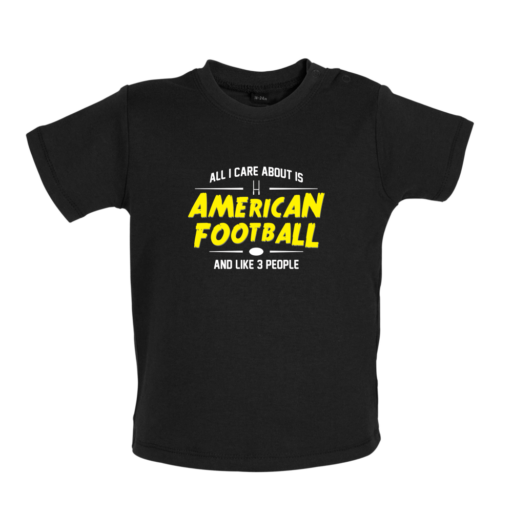 All I Care About Is American Football Baby T Shirt