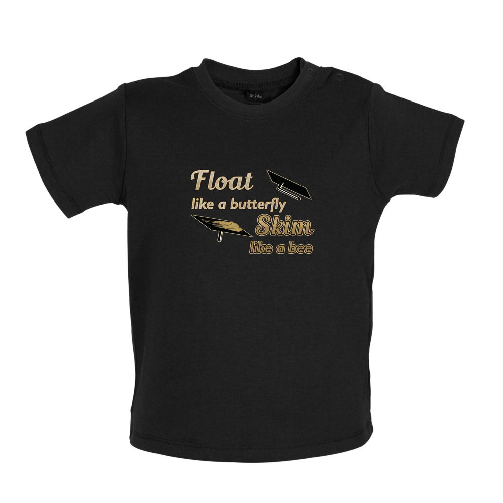 Float Like A Butterfly Skim Like A Bee Baby T Shirt